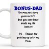 Bonus Dad Thanks For Making Life Better - Personalized Custom Coffee Mug - DAD028_MG