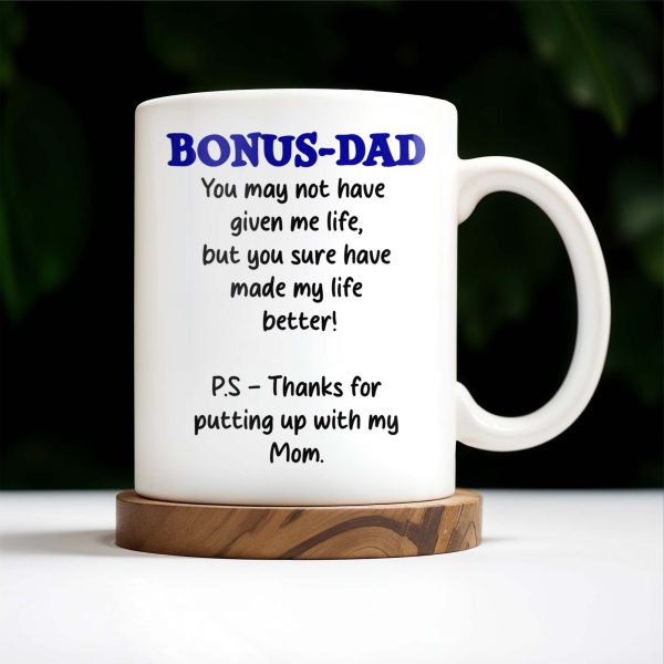 Bonus Dad Thanks For Making Life Better - Personalized Custom Coffee Mug - DAD028_MG