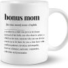 Bonus Mom Definition Coffee Mug Funny Stepmom Gift from Stepdaughter Stepson Birthday Mother's Day Christmas Gift