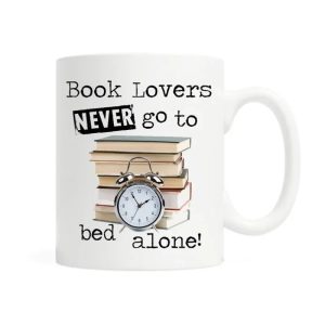 Book Lovers Never Go To Bed Alone Mugs