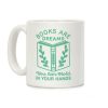 Books Are Dreams You Can Hold in Your Hands Coffee Mug