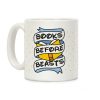 Books Before Beasts Coffee Mug