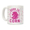 Born to Corn Coffee Mug