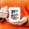 Born to Read Forced to Work Coffee Mug - Personalized Custom Coffee Mug - COL053_MG