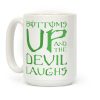 Bottoms Up And The Devil Laughs Coffee Mug