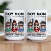 Boy Mom Less Drama Than Girls But Harder To Keep Alive - Personalized Mug