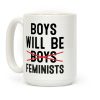 Boys Will Be Feminists Coffee Mug