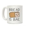 Bread Is Bae Coffee Mug