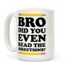 Bro Did You Even Read The Directions Teacher Coffee Mug