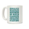 Brunch With Bottomless Mimosas Coffee Mug