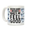 Bustin' Gender Norms Makes Me Feel Good Parody Coffee Mug