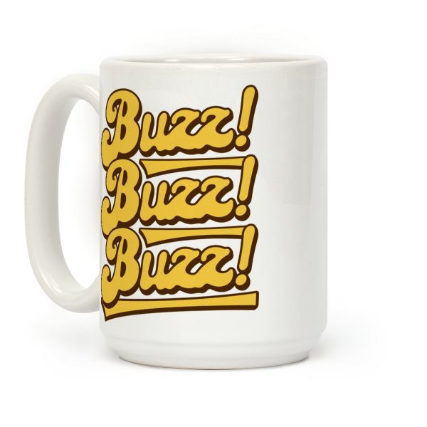 Buzz Buzz Buzz Parody Coffee Mug