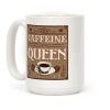 Caffeine Queen Coffee Mug