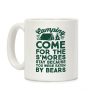 Camping: Come For The S'Mores Stay Because You Were Eaten By Bears Coffee Mug
