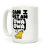 Can I Get An Owa Owa!? Coffee Mug