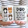 Cat Dad No Matter What Life Throws At You Personalized Mug