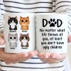Cat Dad No Matter What Life Throws At You Personalized Mug