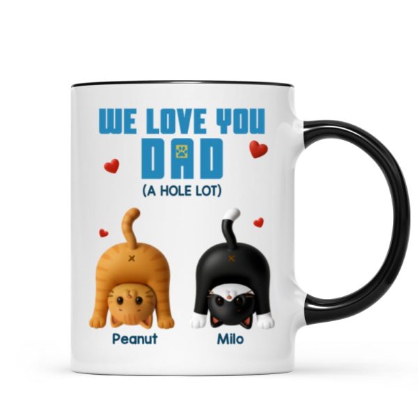 Cat Dad We Love You A Hole Lot Personalized Mug, Funny Father's Day gift for Cat Dads