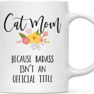 Cat Mom Because Badass Isn't an Official Title Coffee Mug Funny Cat Lover Gift