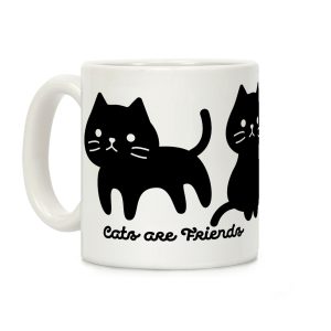 Cats Are Friends Coffee Mug
