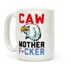 Caw Mother Fucker Coffee Mug