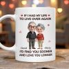 Ceramic Mug Personalized for Couples, If I Had My Life to Live Over Again Quote, Heartwarming Valentine Gift