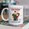 Ceramic Mug Personalized With Playful Girlfriend Quote Cute Couple Design A Unique Romantic Gift For Him