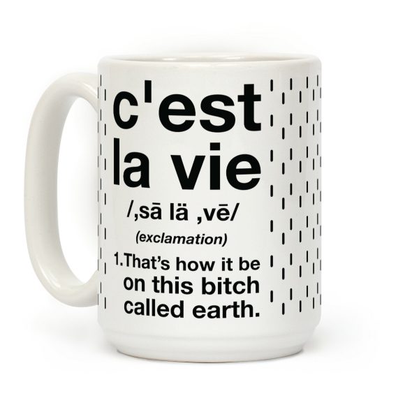 C'est La Vie Definition That's How It Be Coffee Mug