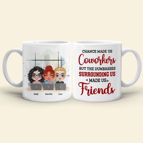 Chance Made Us Coworkers, Gift For Coworkers, Personalized Mug, Coworker Friends Mug
