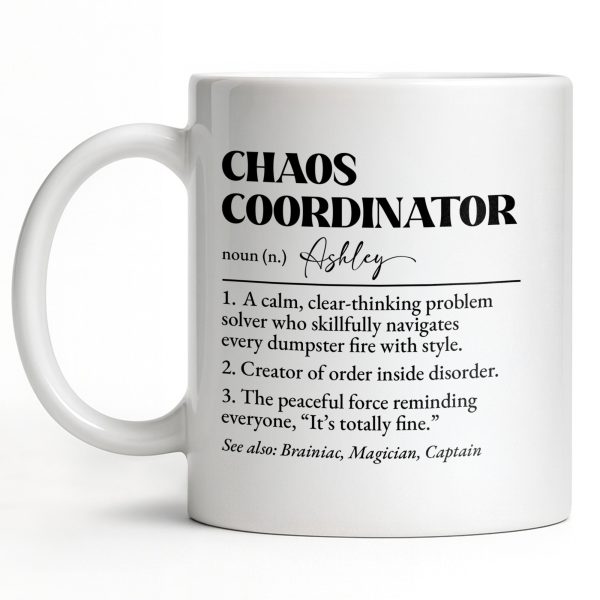 Chaos Coordinator, Definition Text Design - Personalized Custom Coffee Mug - COL124_MG