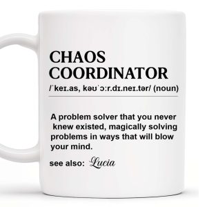 Chaos Coordinator Magical Problem Solver Mug - Personalized Custom Coffee Mug - COL051_MG