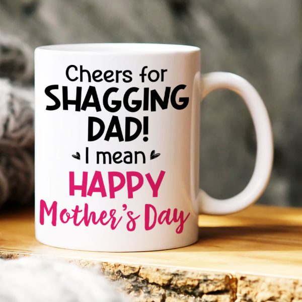 Cheers For Shagging Dad, Gift For Mom, Personalized Mug, Sperm Mug, Mother's Day Gift