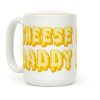 Cheese Daddy Coffee Mug
