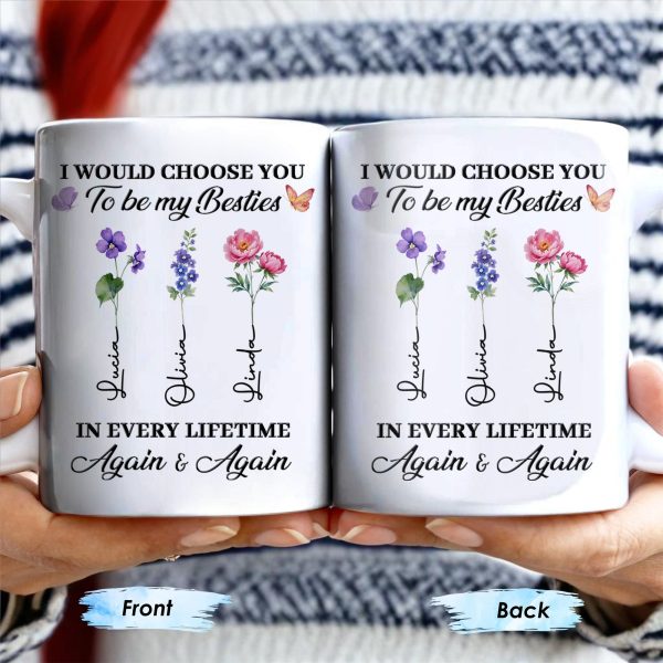 Choose You To Be My Besties, Flowers And Butterflies - Personalized Custom Coffee Mug - BST265_MG