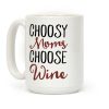 Choosy Moms Choose Wine Coffee Mug