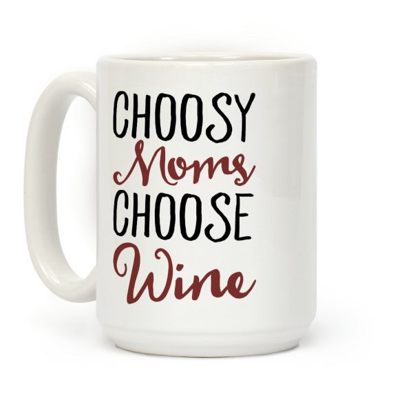 Choosy Moms Choose Wine Coffee Mug