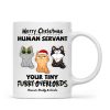 Christmas Fluffy Funny Cats Expressions Merry Christmas Human Servant Personalized Mug