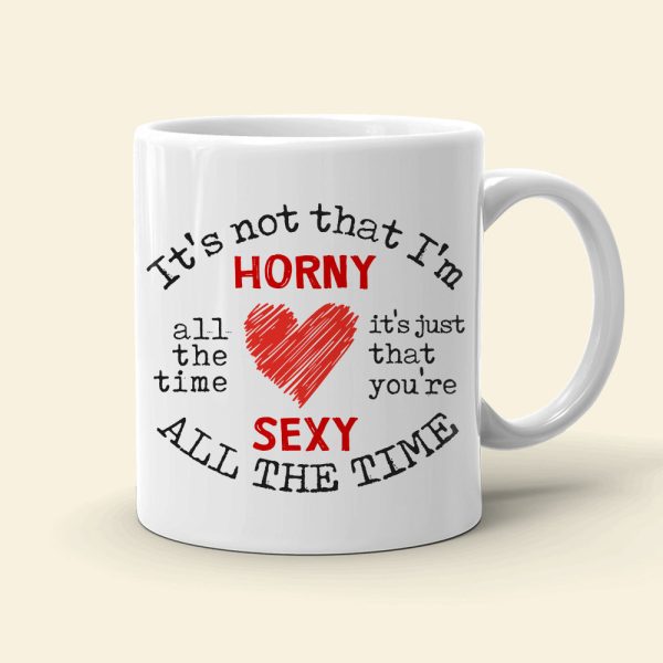 Christmas Gifts, Horny And Sexy All The Time, Personalized Mug, Funny Couple