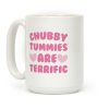 Chubby Tummies Are Terrific Coffee Mug
