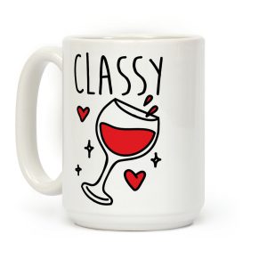 Classy Bitches Mug 1 Coffee Mug