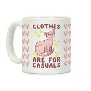 Clothes Are For Casuals Coffee Mug