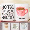 Coffee Gives Me Teacher Power Back To School Coffee Mug