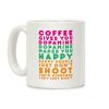 Coffee Gives You Coffee Mug
