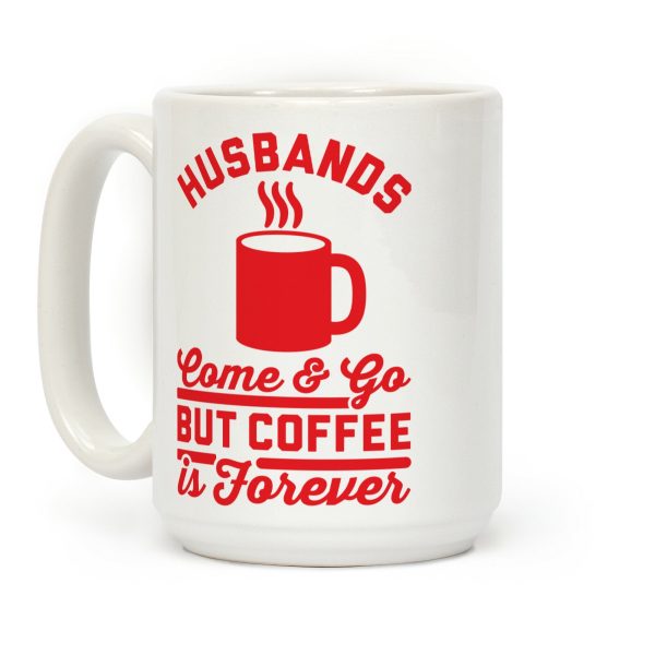 Coffee is Forever Coffee Mug