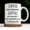Coffee Spelled Backwards Is EEFFOC, Humorous Phrase With Rooster - Personalized Custom Coffee Mug - COL113_MG