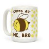 Comb at Me, Bro Coffee Mug