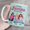 Come On Besties, Let's Go Party, Personalized Mug, Unique Gifts For Besties, 03kahn301123hh