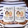 Congrats On Being My Bestie - Personalized Mug