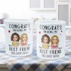 Congrats On Being My Bestie - Personalized Mug