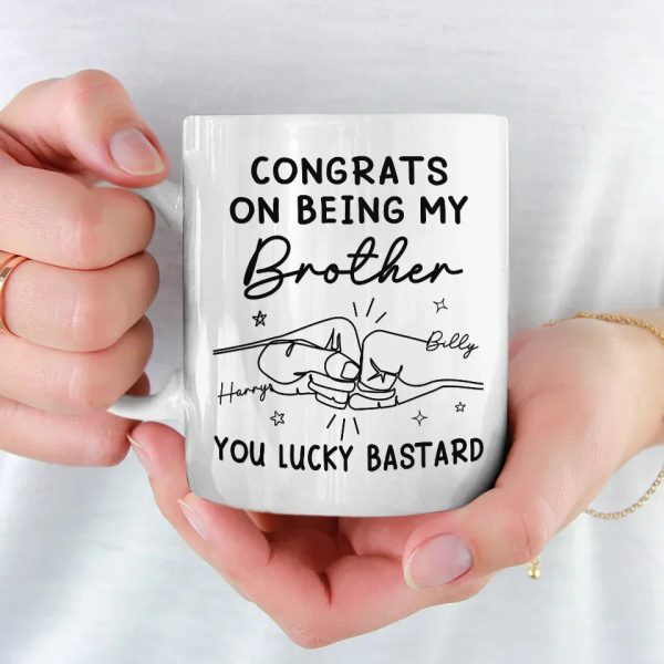 Congrats On Being My Brother - Family Personalized Custom Mug - Gift For Family Members